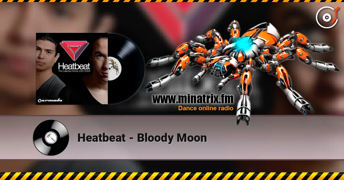 Heatbeat - Bloody Moon écouter en ligne en haute qualité | Minatrix.FM