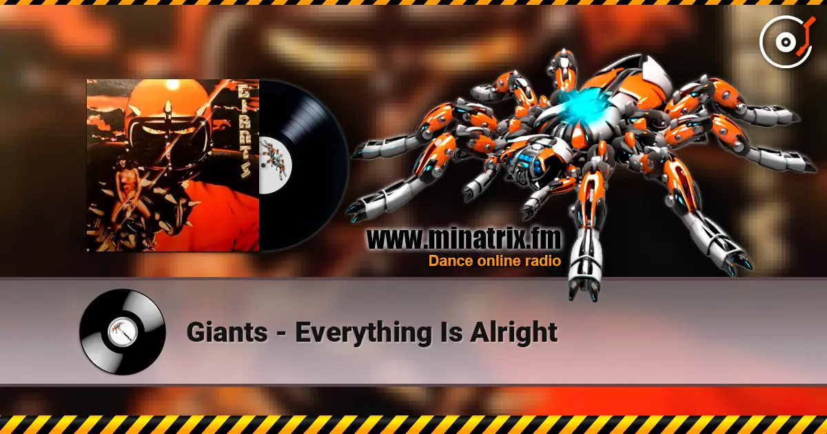 Giants - Everything Is Alright écouter en ligne en haute qualité | Minatrix.FM