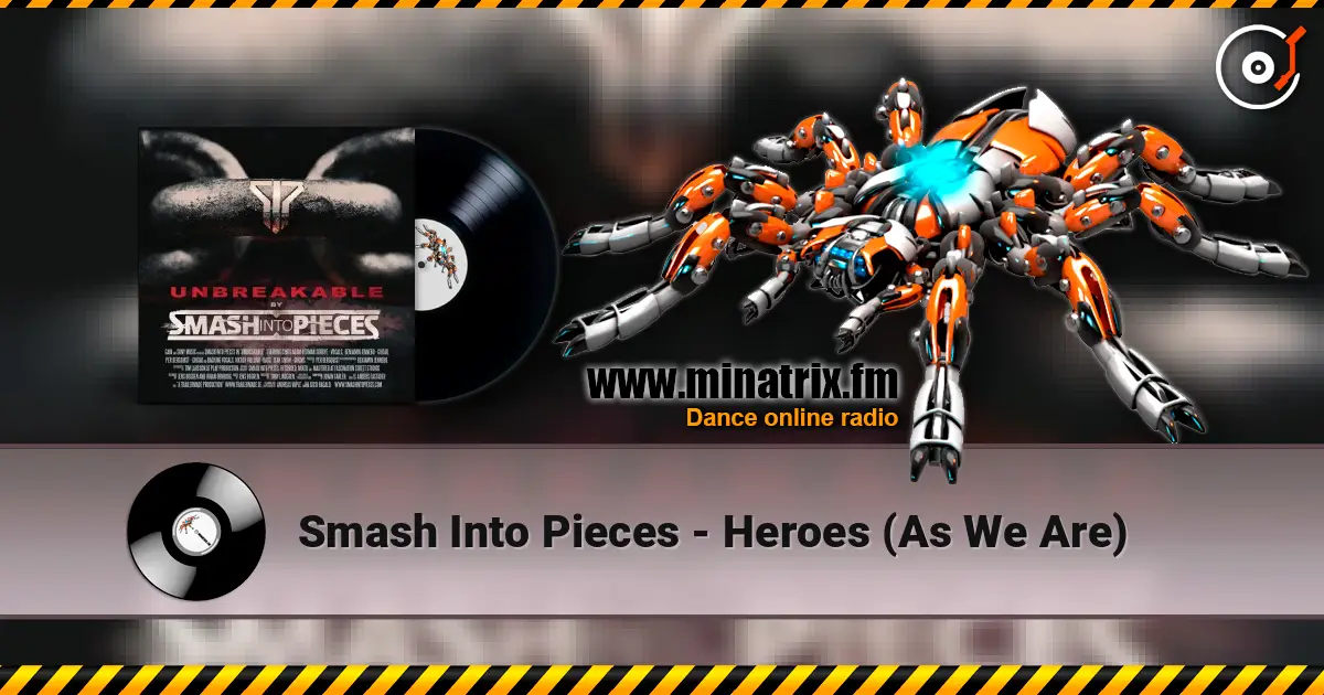 Smash Into Pieces - Heroes (As We Are) écouter en ligne en haute qualité | Minatrix.FM