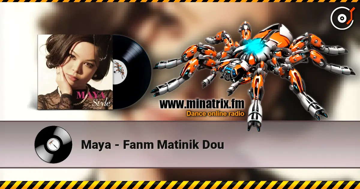 Maya - Fanm Matinik Dou écouter en ligne en haute qualité | Minatrix.FM