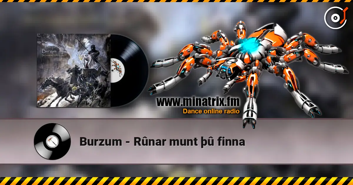 Burzum - Rûnar munt þû finna écouter en ligne en haute qualité | Minatrix.FM