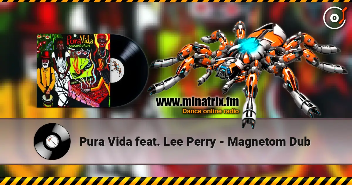 Pura Vida feat. Lee Perry - Magnetom Dub écouter en ligne en haute qualité | Minatrix.FM