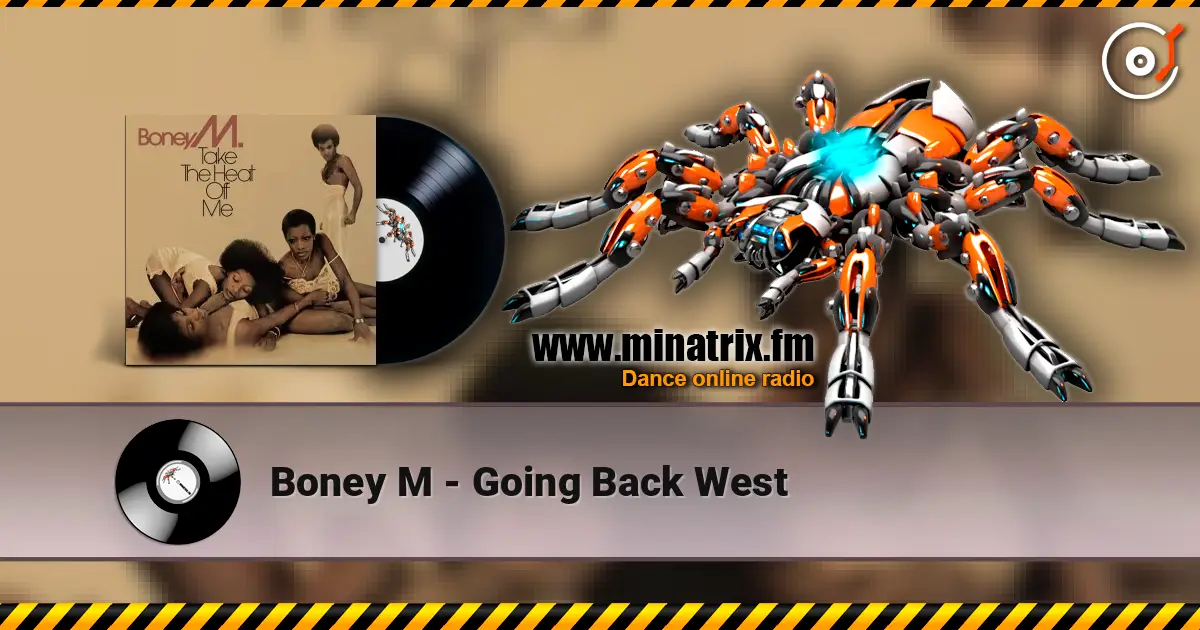 Boney M - Going Back West écouter en ligne en haute qualité | Minatrix.FM