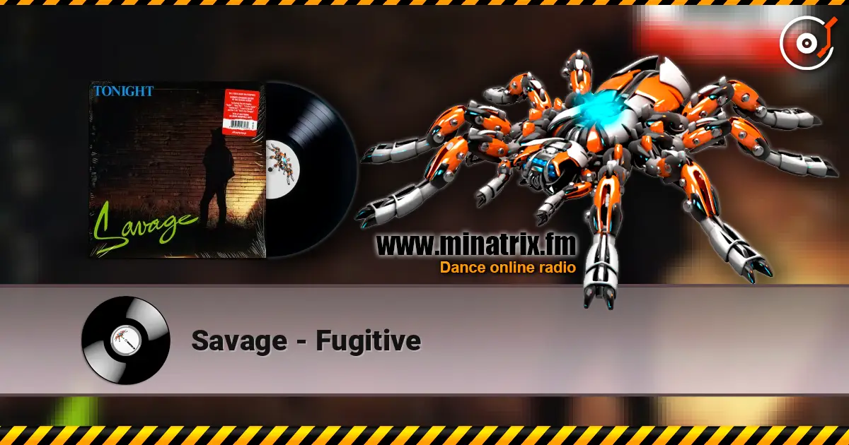 Savage - Fugitive écouter en ligne en haute qualité | Minatrix.FM