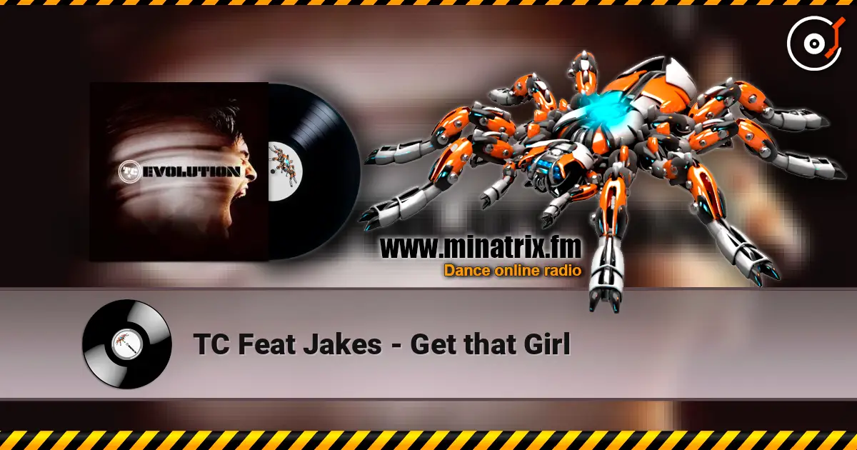 TC Feat Jakes - Get that Girl écouter en ligne en haute qualité | Minatrix.FM