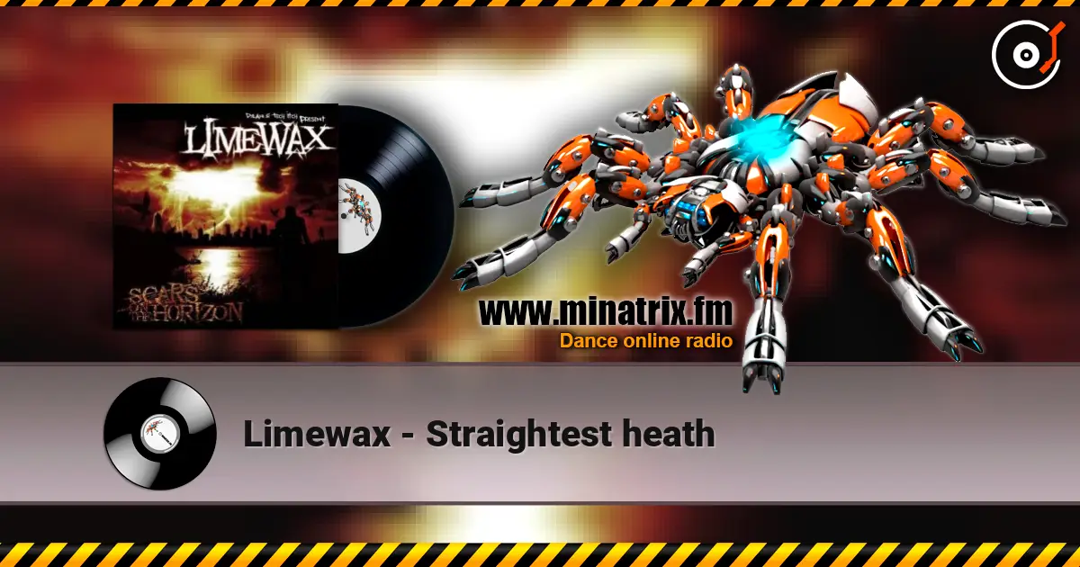 Limewax - Straightest heath écouter en ligne en haute qualité | Minatrix.FM