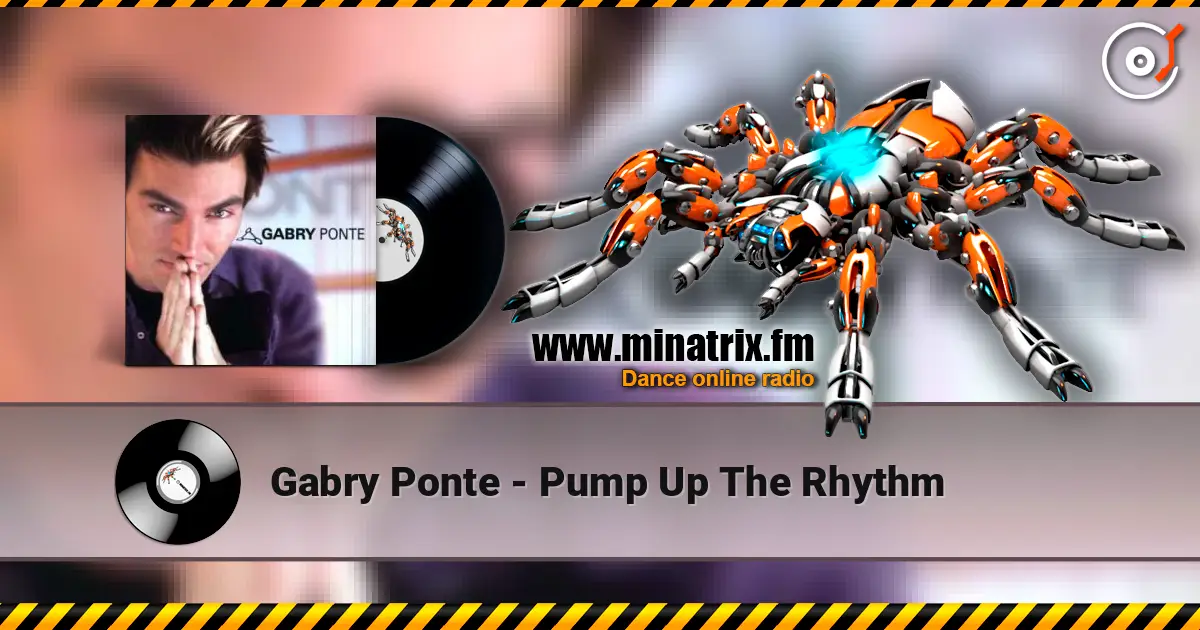 Gabry Ponte - Pump Up The Rhythm écouter en ligne en haute qualité | Minatrix.FM