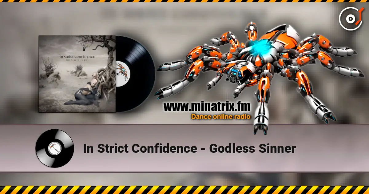 In Strict Confidence - Godless Sinner écouter en ligne en haute qualité | Minatrix.FM