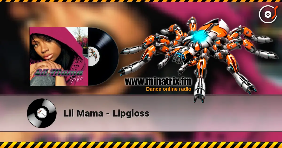 Lil Mama - Lipgloss écouter en ligne en haute qualité | Minatrix.FM