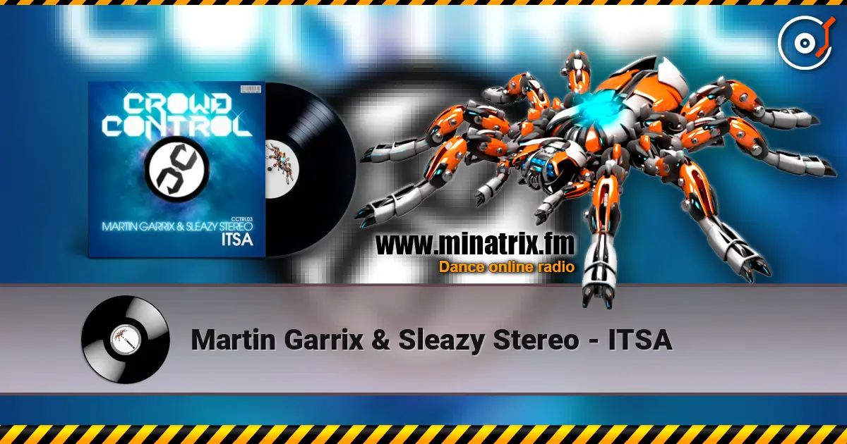 Martin Garrix & Sleazy Stereo - ITSA écouter en ligne en haute qualité | Minatrix.FM