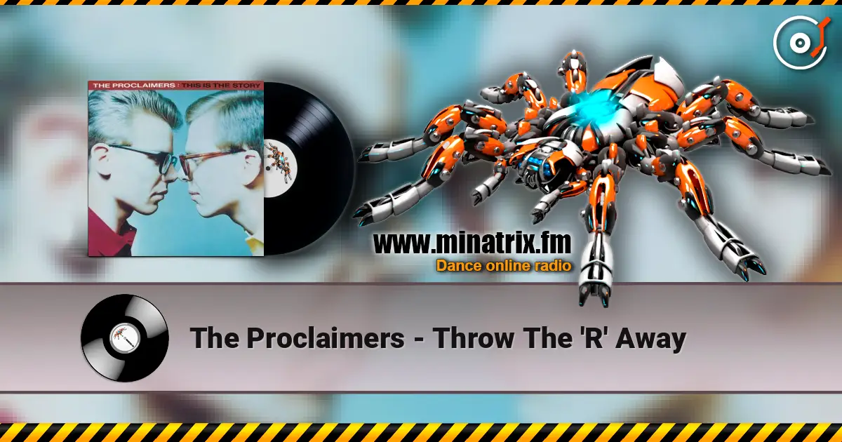 The Proclaimers - Throw The 'R' Away écouter en ligne en haute qualité | Minatrix.FM
