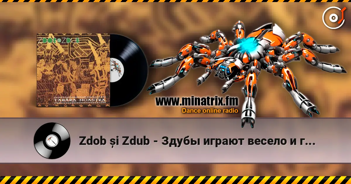 Zdob și Zdub - Здубы играют весело и громко écouter en ligne en haute qualité | Minatrix.FM