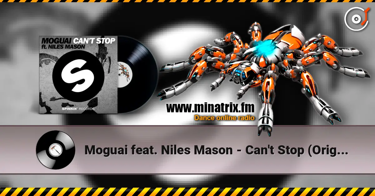 Moguai feat. Niles Mason - Can't Stop (Original Mix) écouter en ligne en haute qualité | Minatrix.FM