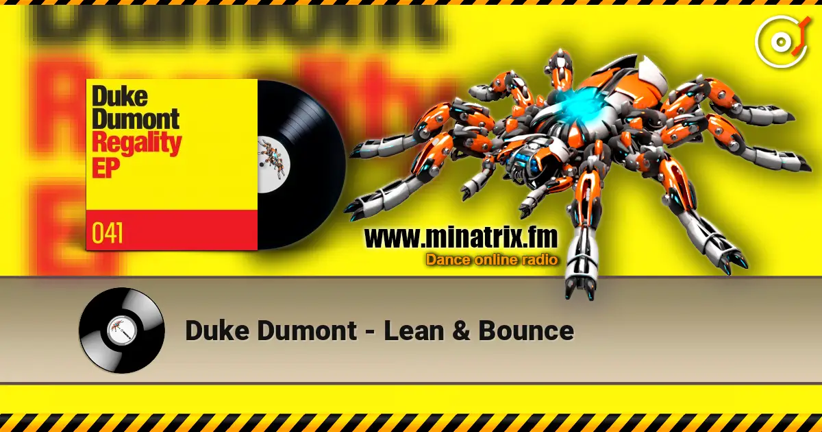Duke Dumont - Lean & Bounce écouter en ligne en haute qualité | Minatrix.FM