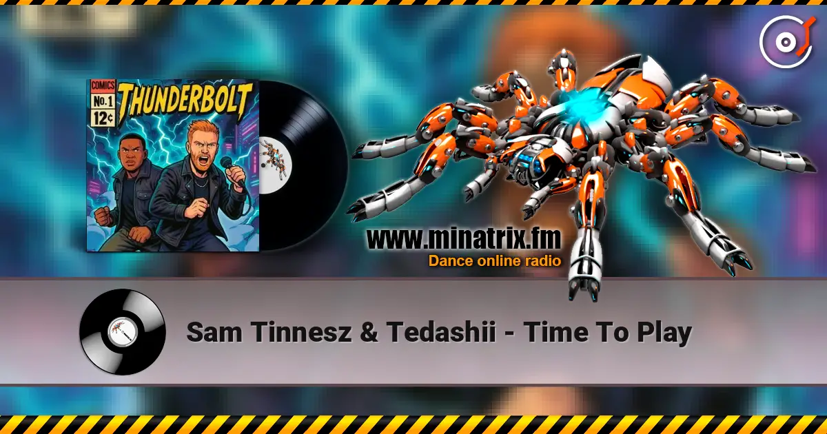 Sam Tinnesz & Tedashii - Time To Play écouter en ligne en haute qualité | Minatrix.FM