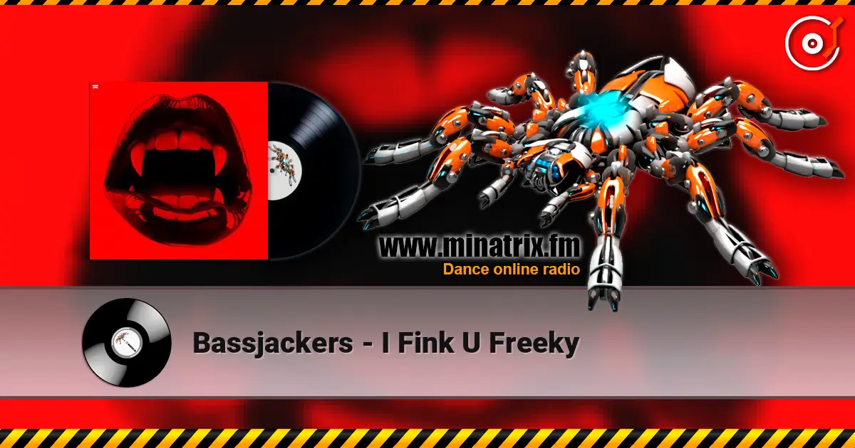 Bassjackers - I Fink U Freeky écouter en ligne en haute qualité | Minatrix.FM