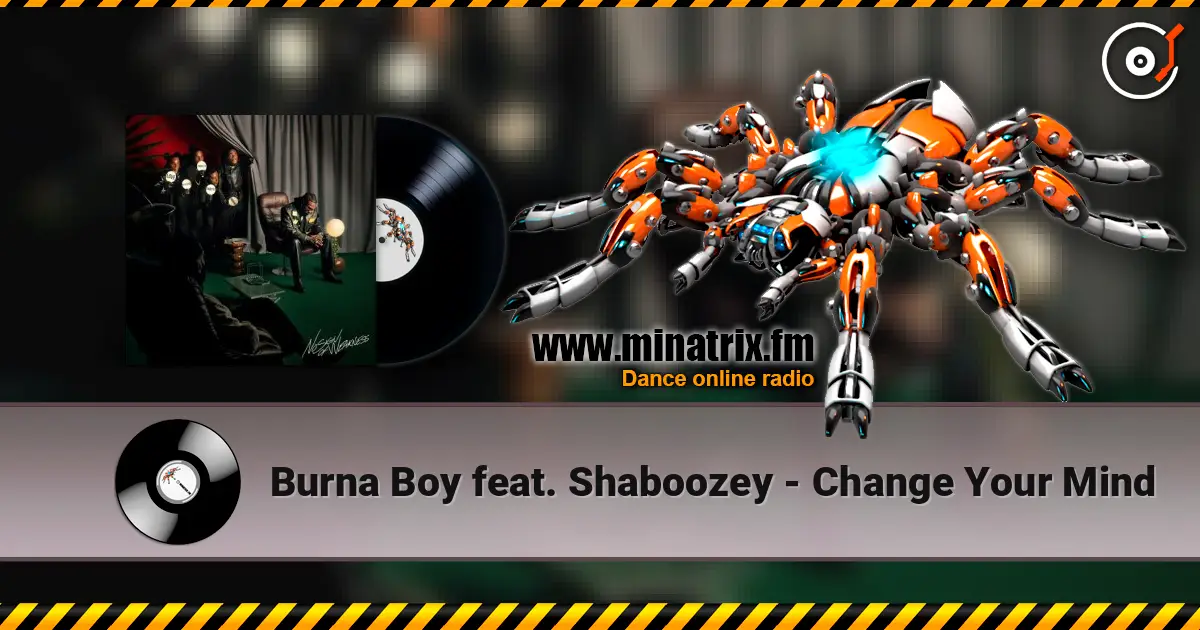 Burna Boy feat. Shaboozey - Change Your Mind écouter en ligne en haute qualité | Minatrix.FM