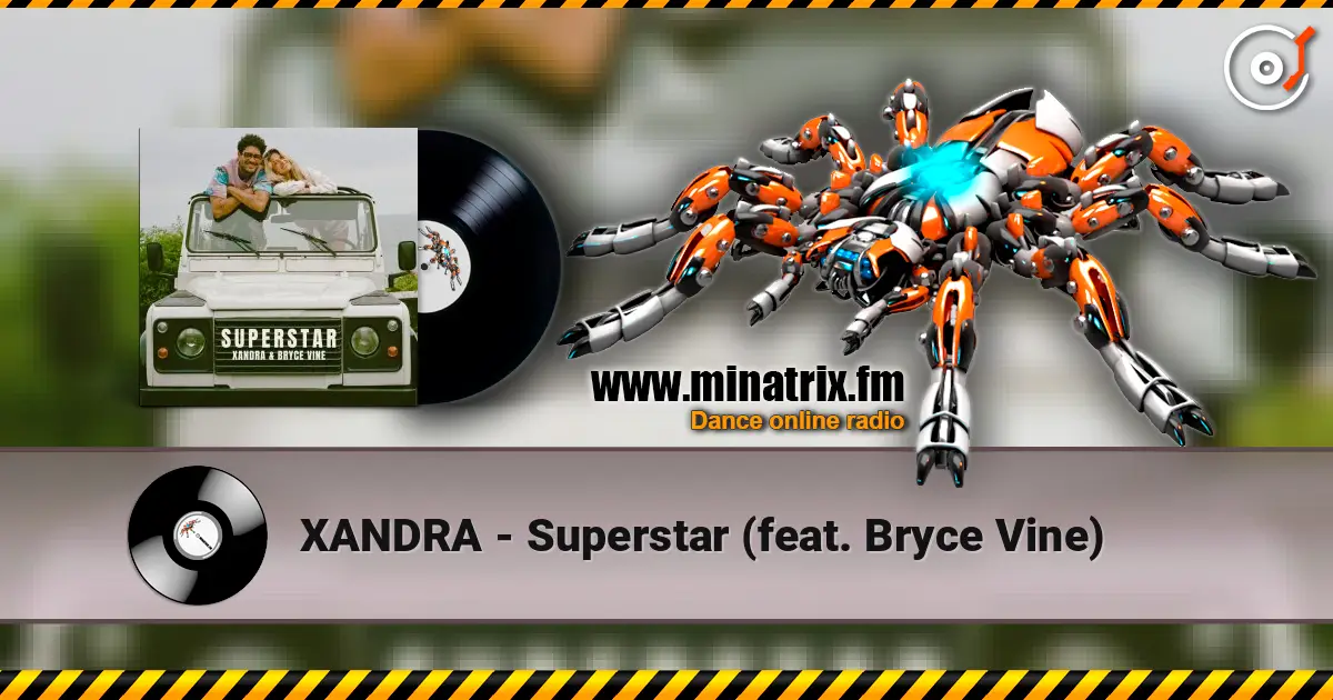 XANDRA - Superstar (feat. Bryce Vine) écouter en ligne en haute qualité | Minatrix.FM