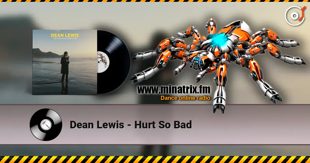 Dean Lewis - Hurt So Bad écouter en ligne en haute qualité | Minatrix.FM