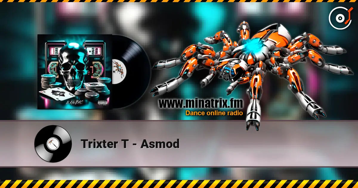 Trixter T - Asmod écouter en ligne en haute qualité | Minatrix.FM