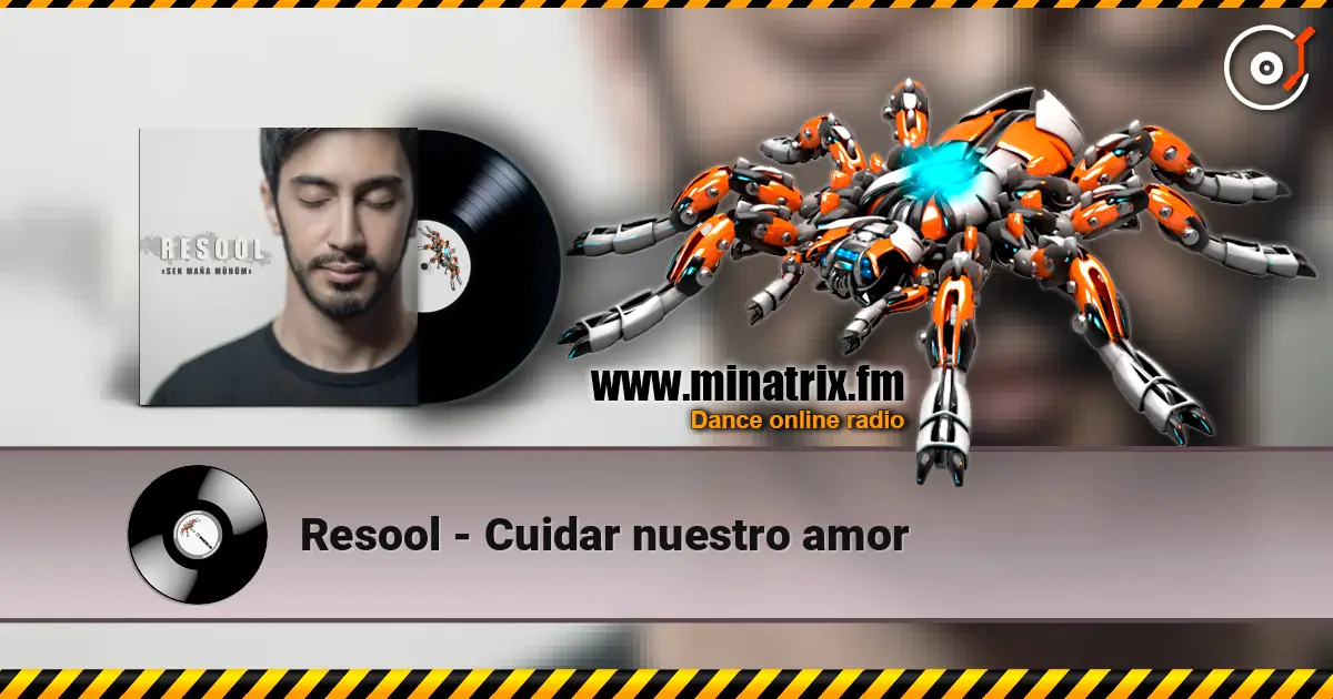 Resool - Cuidar nuestro amor écouter en ligne en haute qualité | Minatrix.FM