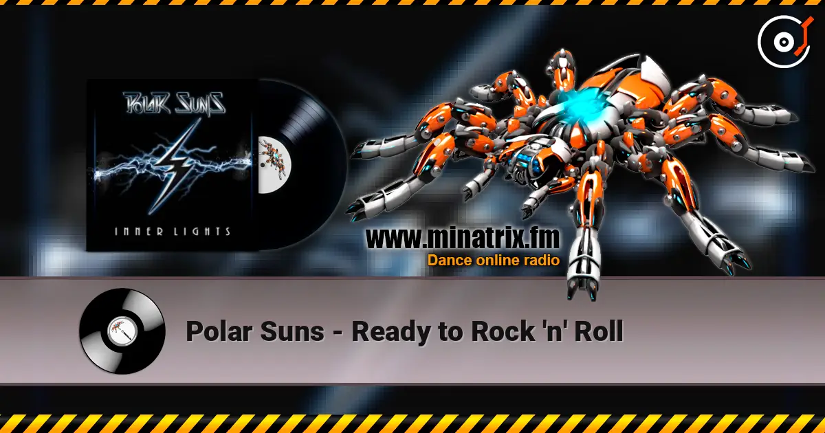 Polar Suns - Ready to Rock 'n' Roll écouter en ligne en haute qualité | Minatrix.FM