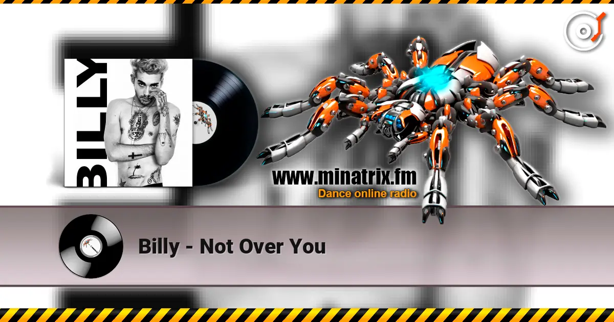 Billy - Not Over You écouter en ligne en haute qualité | Minatrix.FM