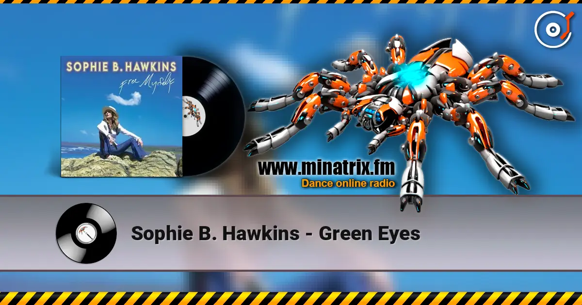 Sophie B. Hawkins - Green Eyes écouter en ligne en haute qualité | Minatrix.FM