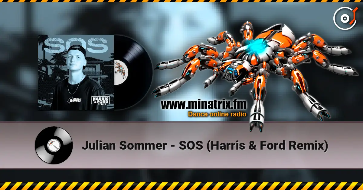 Julian Sommer - SOS (Harris & Ford Remix) écouter en ligne en haute qualité | Minatrix.FM