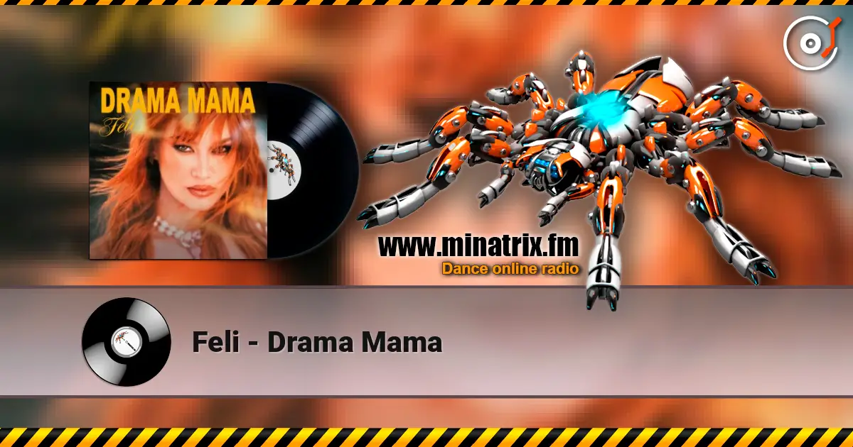 Feli - Drama Mama écouter en ligne en haute qualité | Minatrix.FM