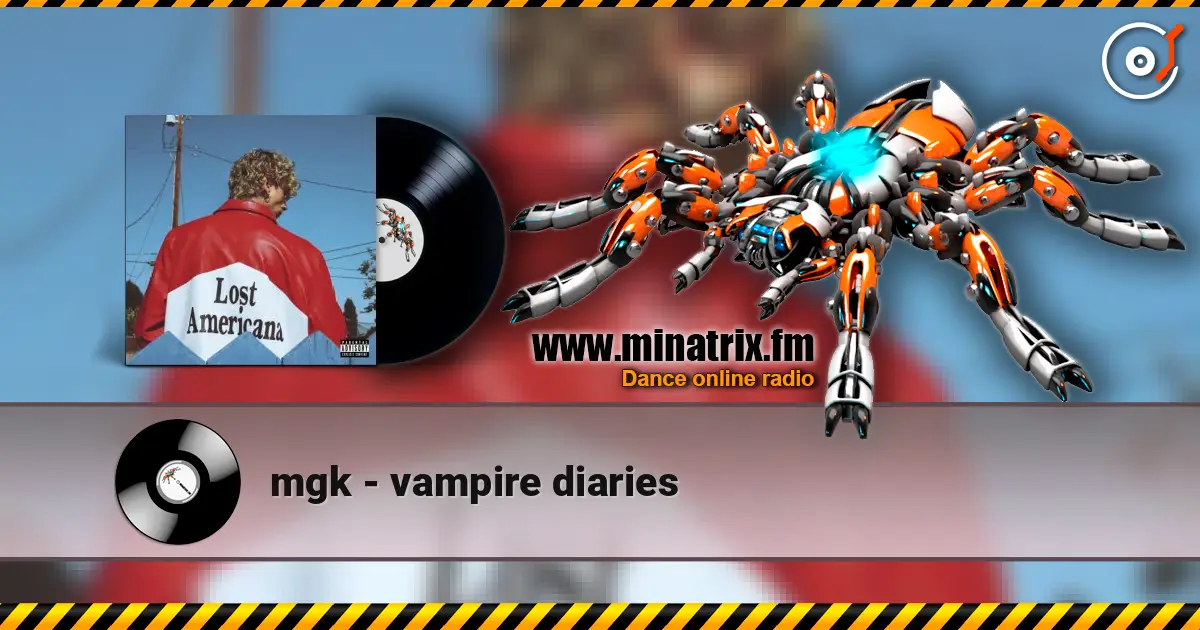 mgk - vampire diaries écouter en ligne en haute qualité | Minatrix.FM
