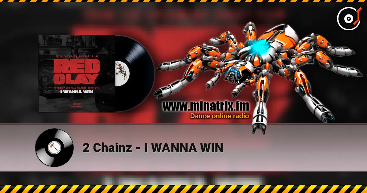 2 Chainz - I WANNA WIN écouter en ligne en haute qualité | Minatrix.FM