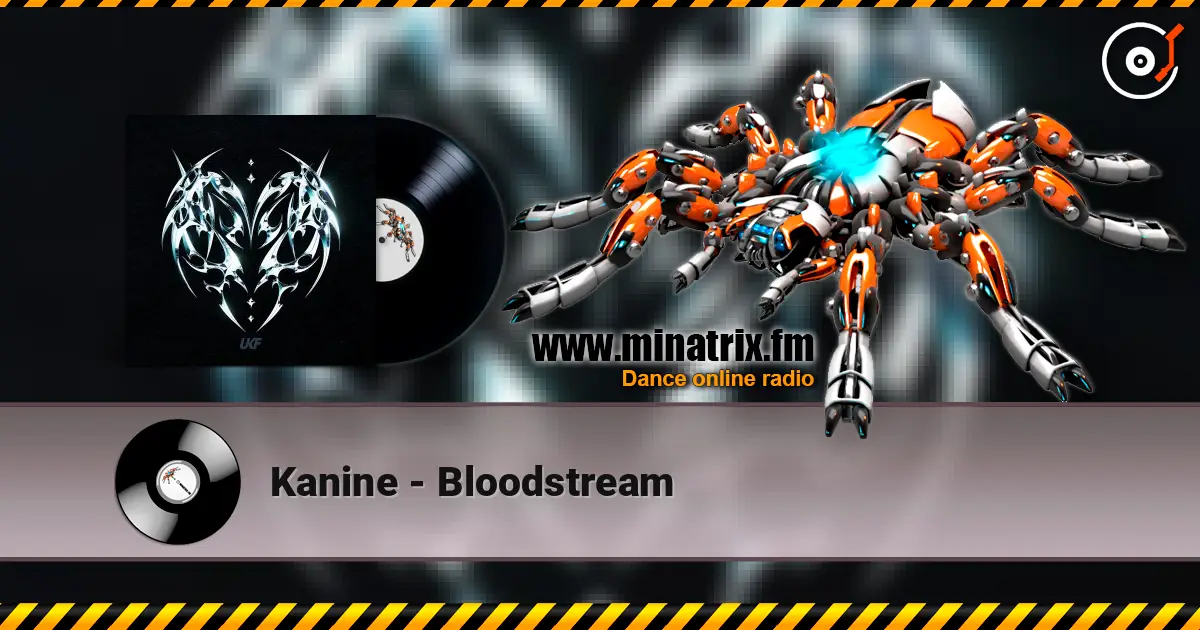 Kanine - Bloodstream écouter en ligne en haute qualité | Minatrix.FM