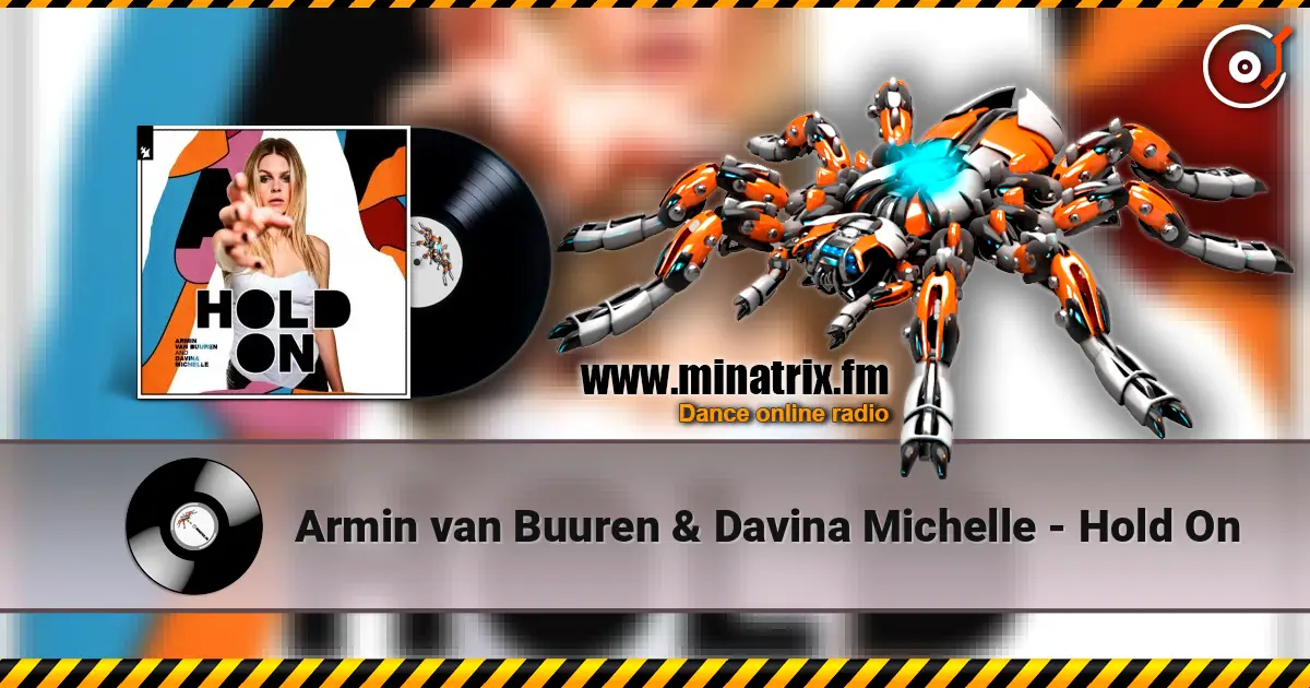 Armin van Buuren & Davina Michelle - Hold On écouter en ligne en haute qualité | Minatrix.FM