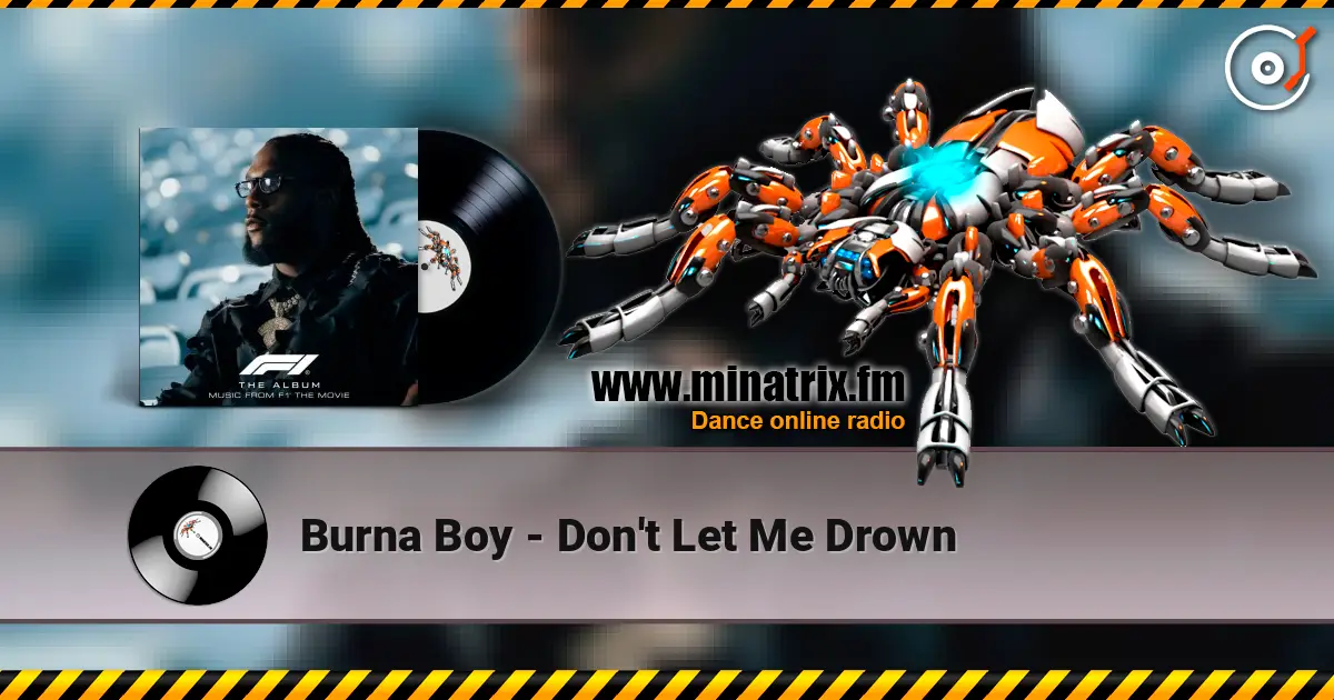 Burna Boy - Don't Let Me Drown écouter en ligne en haute qualité | Minatrix.FM