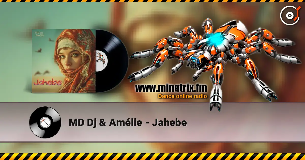MD Dj & Amélie - Jahebe écouter en ligne en haute qualité | Minatrix.FM