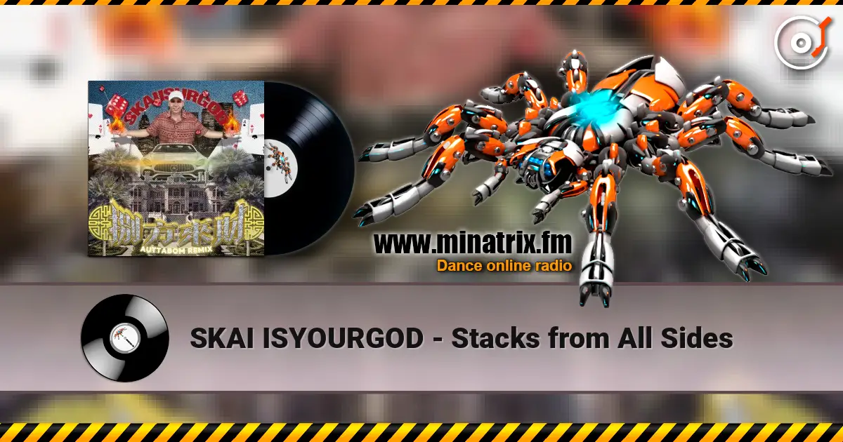 SKAI ISYOURGOD - Stacks from All Sides écouter en ligne en haute qualité | Minatrix.FM