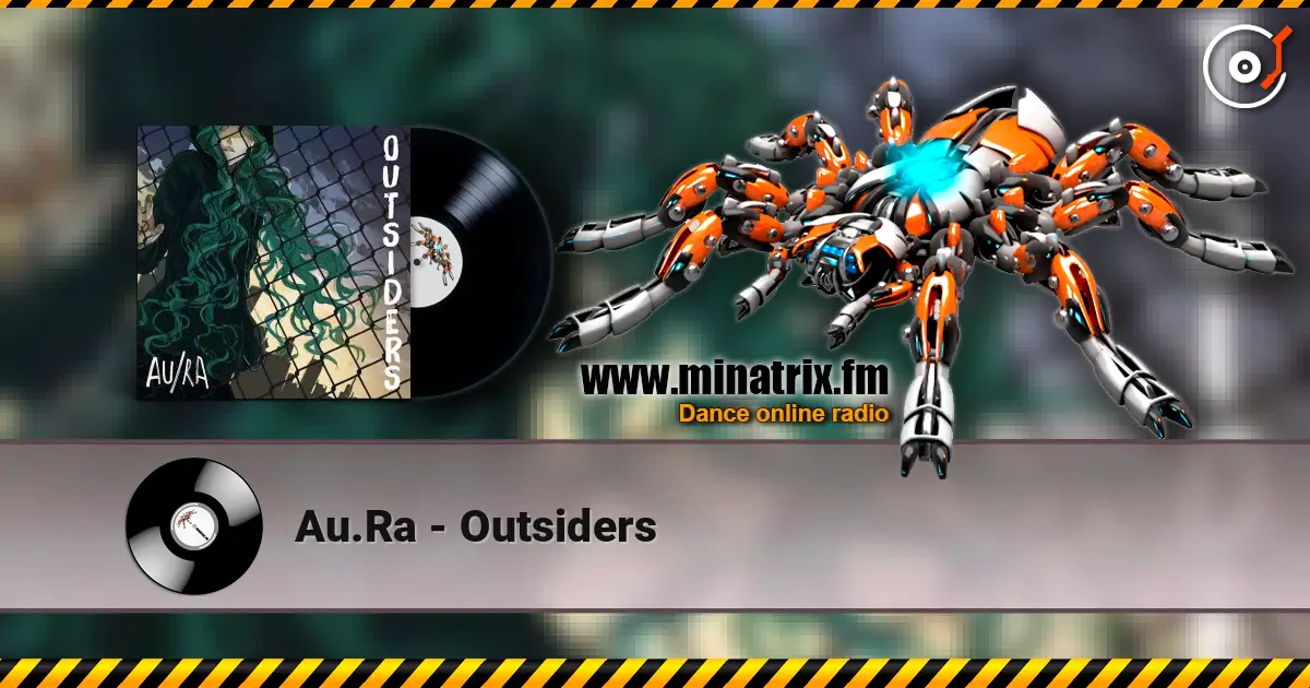 Au.Ra - Outsiders écouter en ligne en haute qualité | Minatrix.FM