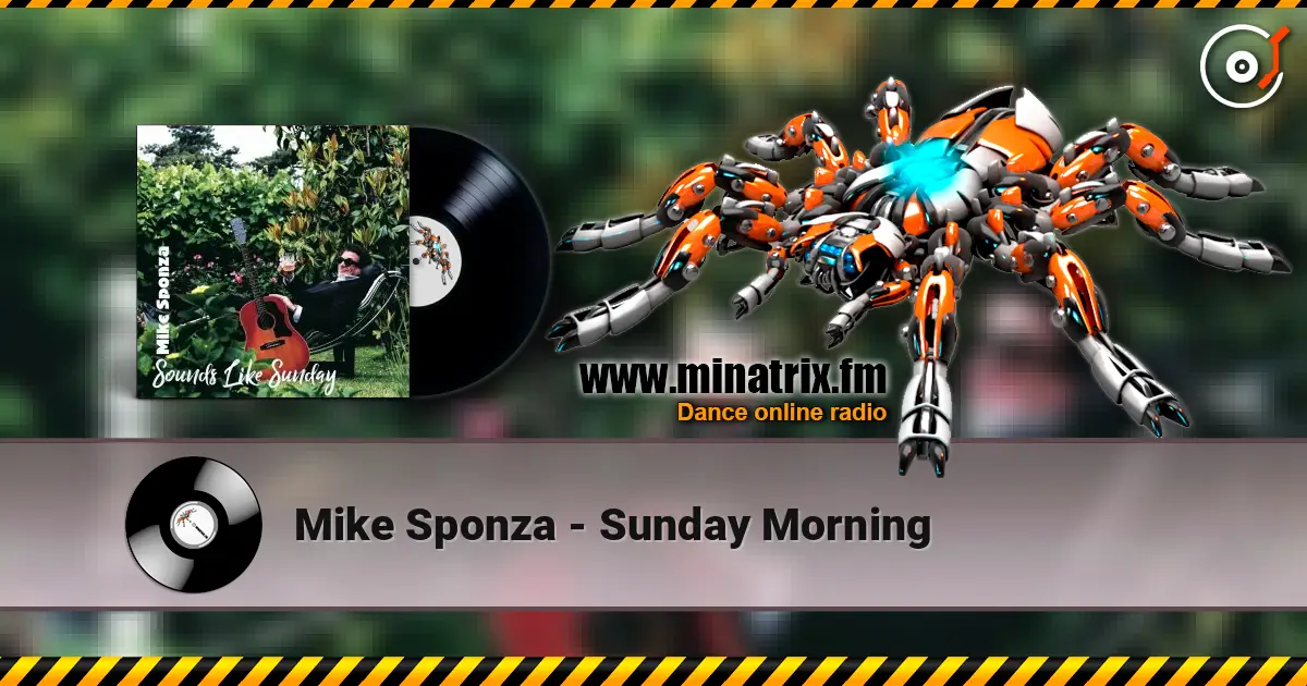 Mike Sponza - Sunday Morning écouter en ligne en haute qualité | Minatrix.FM