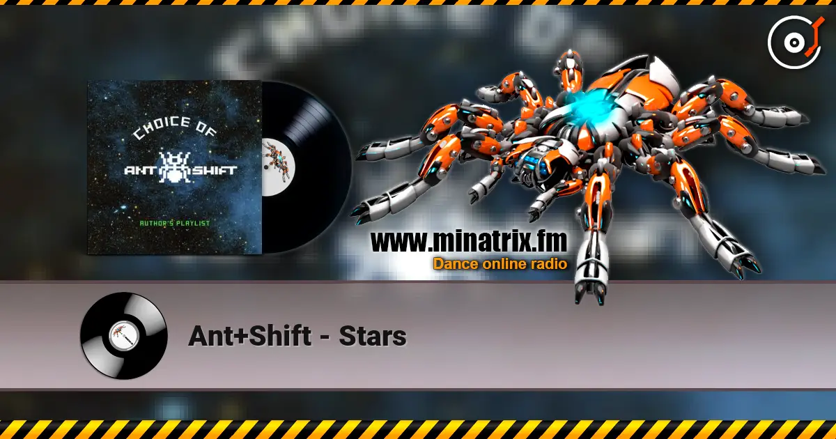 Ant+Shift - Stars écouter en ligne en haute qualité | Minatrix.FM