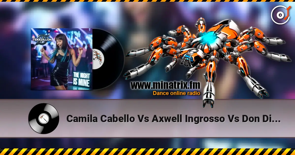 Camila Cabello Vs Axwell Ingrosso Vs Don Diablo - You Can't Change Havana Dreamer écouter en ligne en haute qualité | Minatrix.FM
