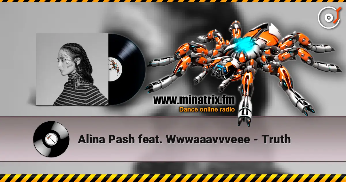 Alina Pash feat. Wwwaaavvveee - Truth écouter en ligne en haute qualité | Minatrix.FM