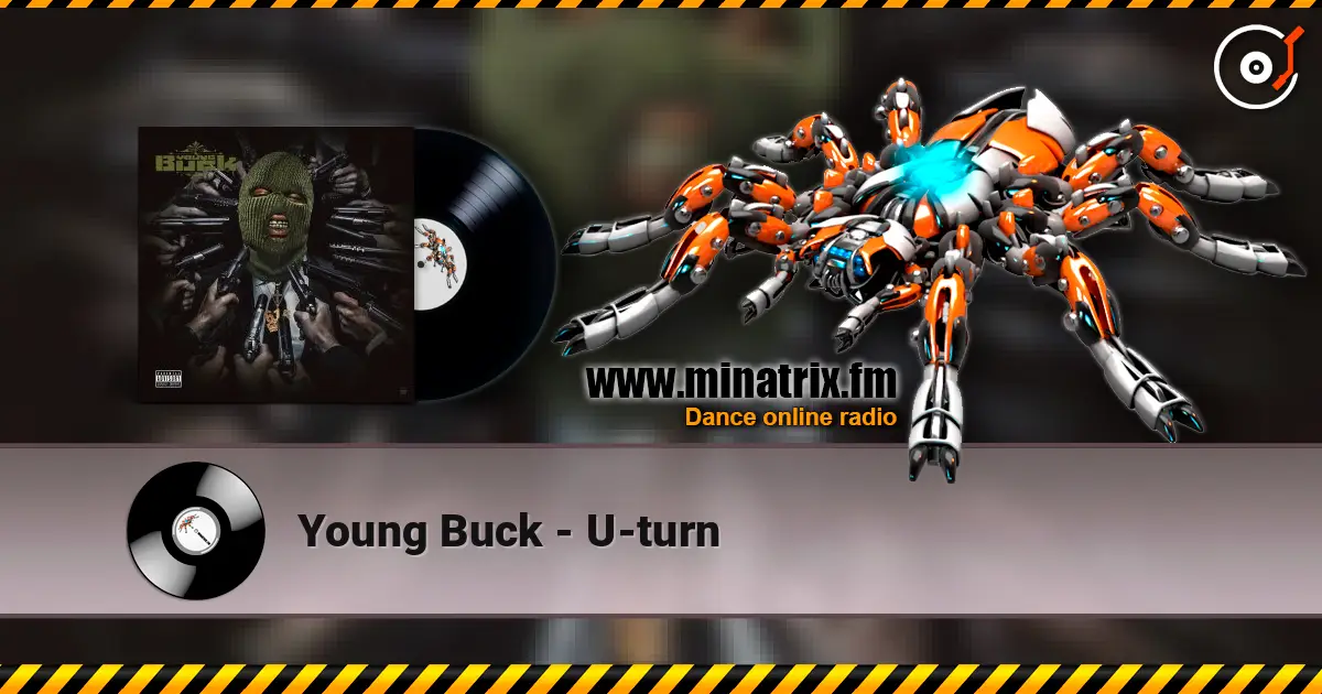 Young Buck - U-turn écouter en ligne en haute qualité | Minatrix.FM