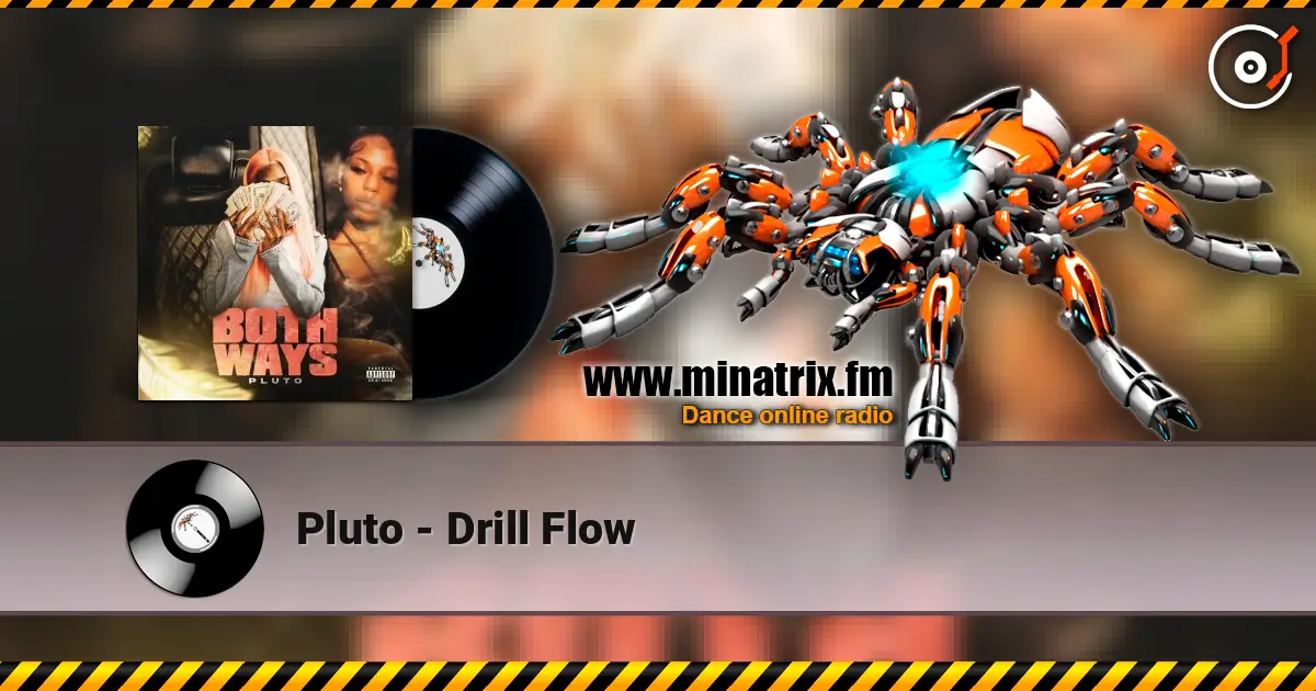 Pluto - Drill Flow écouter en ligne en haute qualité | Minatrix.FM