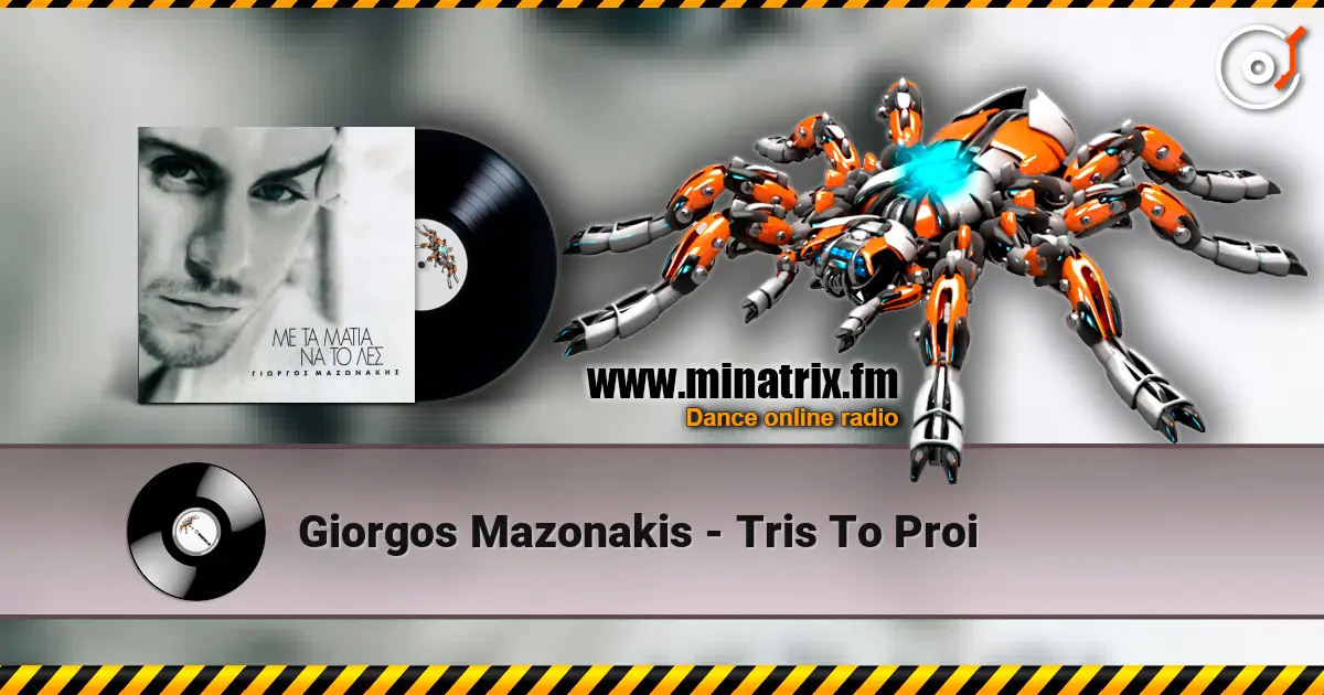 Giorgos Mazonakis - Tris To Proi écouter en ligne en haute qualité | Minatrix.FM