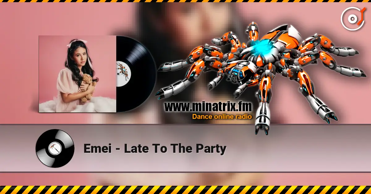 Emei - Late To The Party écouter en ligne en haute qualité | Minatrix.FM