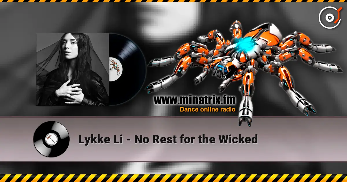 Lykke Li - No Rest for the Wicked écouter en ligne en haute qualité | Minatrix.FM