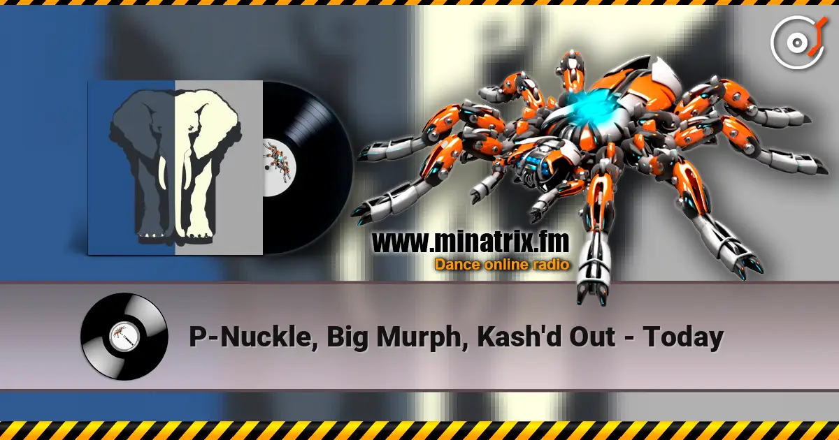 P-Nuckle, Big Murph, Kash'd Out - Today écouter en ligne en haute qualité | Minatrix.FM