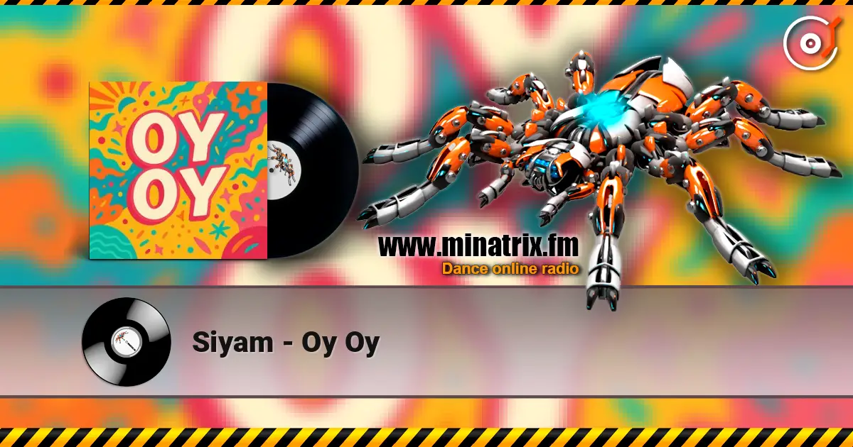 Siyam - Oy Oy écouter en ligne en haute qualité | Minatrix.FM