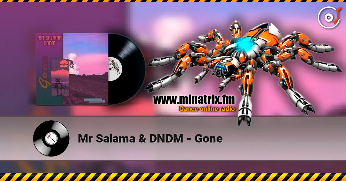 Mr Salama & DNDM - Gone écouter en ligne en haute qualité | Minatrix.FM